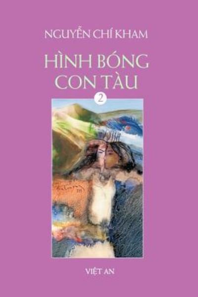 Cover for Kham Chi Nguyen · Hinh Bong Con Tau - Tap 2 (Pocketbok) (2015)