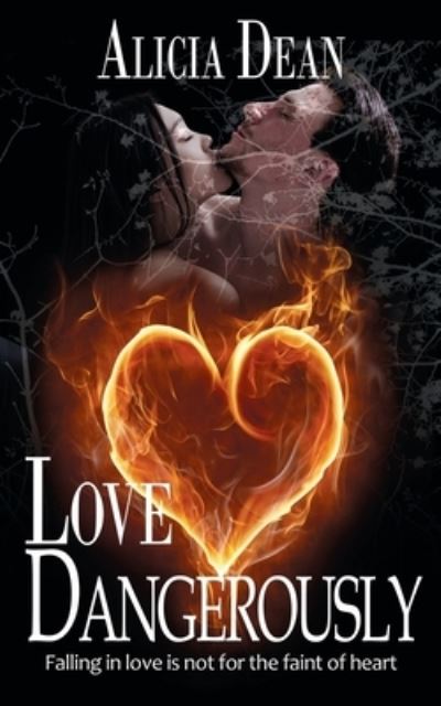 Cover for Alicia Dean · Love Dangerously (Paperback Book) (2011)
