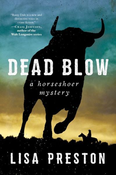 Cover for Lisa Preston · Dead Blow: A Horseshoer Mystery - Horseshoer Mystery Series (Hardcover Book) (2019)