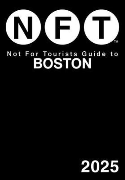 Cover for Not For Tourists · Not For Tourists Guide to Boston 2025 - Not For Tourists (Taschenbuch) (2024)