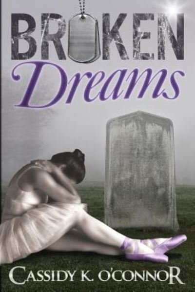 Cover for Cassidy K O'Connor · Broken Dreams (Paperback Bog) (2015)