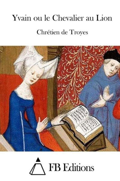 Cover for Chretien De Troyes · Yvain Ou Le Chevalier Au Lion (Paperback Bog) (2015)