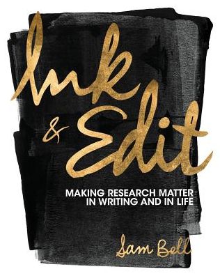Ink and Edit: Making Research Matter in Writing and in Life - - Books - Cognella, Inc - 9781516510115 - April 12, 2018
