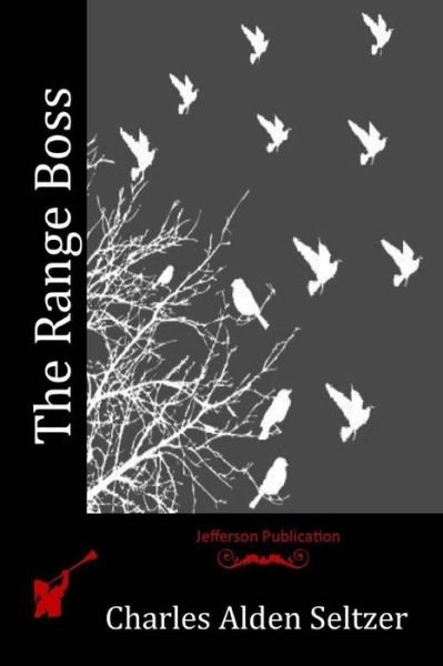 Cover for Charles Alden Seltzer · The Range Boss (Paperback Book) (2015)