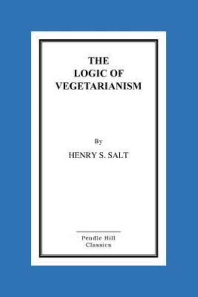 Cover for Henry S Salt · The Logic of Vegetarianism (Taschenbuch) (2015)