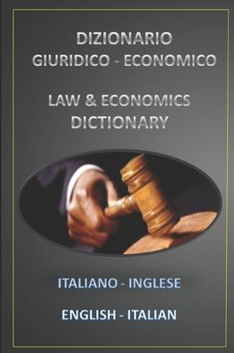 Cover for Esteban Bastida Sanchez · Dizionario Giuridico - Economico Italiano Inglese - English Italian (Paperback Book) (2016)