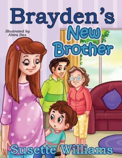 Cover for Susette Williams · Brayden's New Brother (Paperback Bog) (2017)