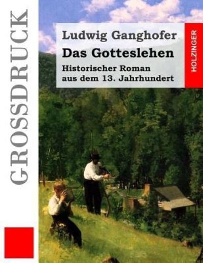 Cover for Ludwig Ganghofer · Das Gotteslehen (Paperback Bog) (2016)