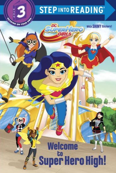 Cover for Courtney Carbone · Welcome to Super Hero High! (DC Super Hero Girls) - Step into Reading (Paperback Book) (2017)