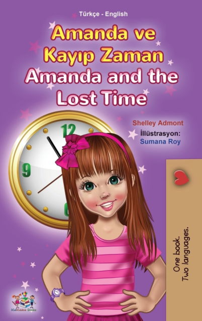 Cover for Shelley Admont · Amanda and the Lost Time (Turkish English Bilingual Book for Kids) (Hardcover Book) (2021)