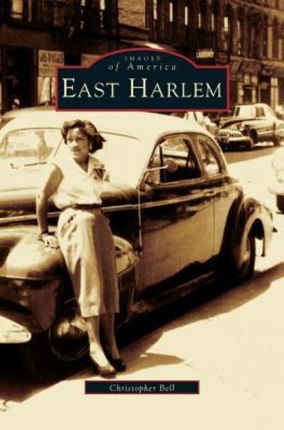 Cover for Christopher Bell · East Harlem (Hardcover Book) (2003)