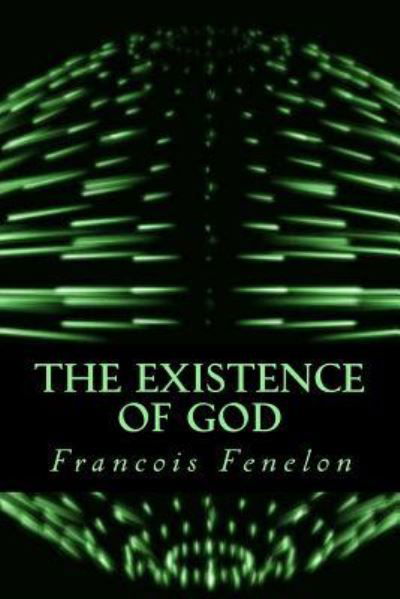 Cover for Francois Fenelon · The Existence of God (Taschenbuch) (2016)