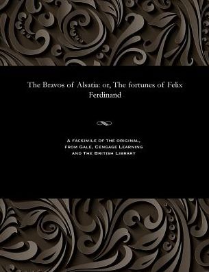 Cover for The Bravos of Alsatia (Paperback Bog) (1901)