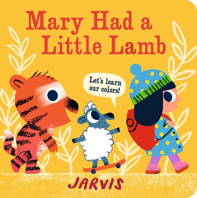 Cover for Jarvis · Mary Had a Little Lamb: A Colors Book (Kartonbuch) (2019)