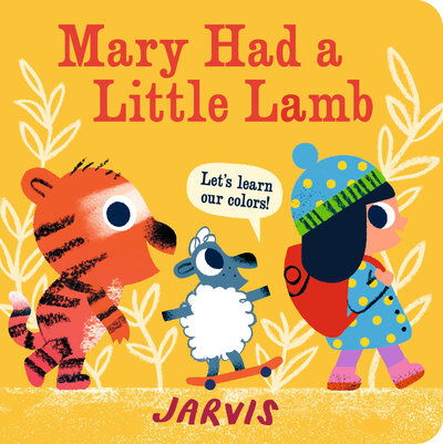 Mary Had a Little Lamb: A Colors Book - Jarvis - Bøger - Candlewick Press - 9781536211115 - 3. september 2019