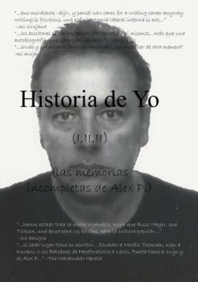 Historia de Yo ( v.I, II, III) - Alex Piret - Książki - Createspace Independent Publishing Platf - 9781536844115 - 5 sierpnia 2016