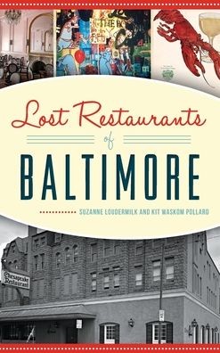 Cover for Suzanne Loudermilk · Lost Restaurants of Baltimore (Hardcover Book) (2019)
