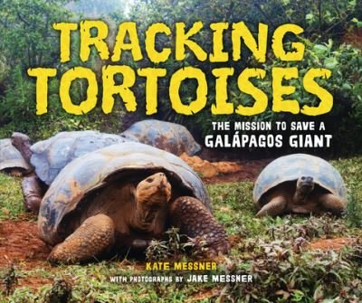 Cover for Kate Messner · Tracking Tortoises (Hardcover Book) (2021)