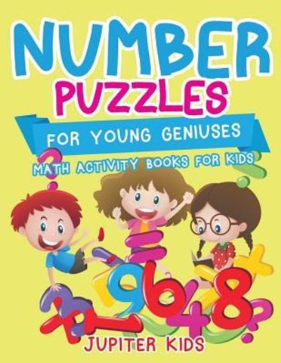 Cover for Jupiter Kids · Number Puzzles for Young Geniuses (Paperback Book) (2017)