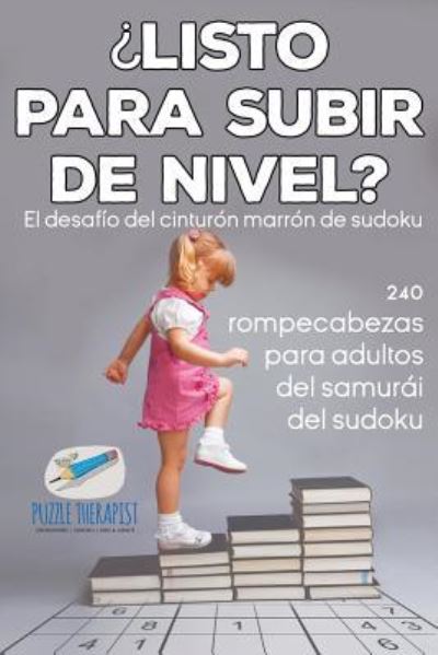 Cover for Speedy Publishing · ?Listo para subir de nivel? El desafio del cinturon marron de sudoku 240 rompecabezas para adultos del samurai del sudoku (Paperback Book) (2017)