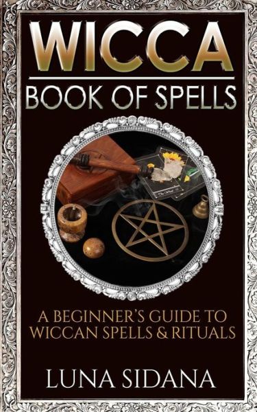 Cover for Luna Sidana · Wicca Book of Spells (Paperback Book) (2018)