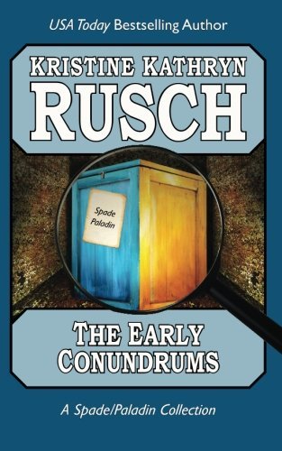 Cover for Kristine Kathryn Rusch · The Early Conundrums: a Spade / Paladin Collection (Volume 1) (Paperback Book) (2014)