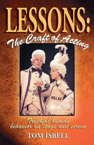 Cover for Tom Isbell · Lessons -- The Craft of Acting: Truthful Human Behavior on Stage &amp; Screen (Pocketbok) (2006)