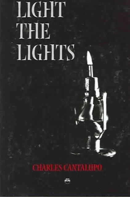 Cover for Charles Cantalupo · Light The Lights (Paperback Book) (2004)