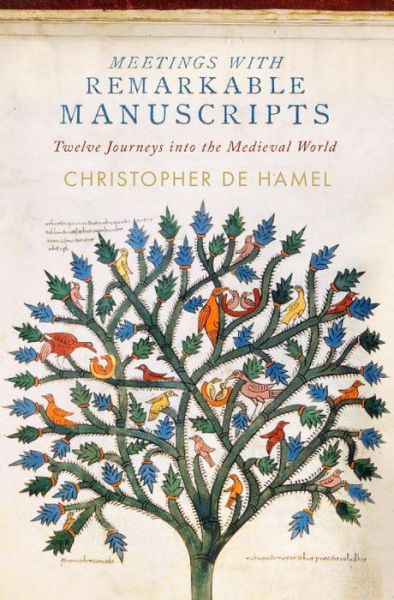 Cover for Christopher De Hamel · Meetings with remarkable manuscripts (Book) (2017)