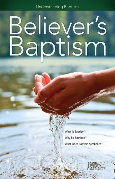 Cover for Rose Publishing · Believer's Baptism (Book) (2014)