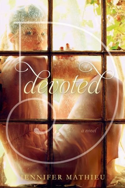 Cover for Jennifer Mathieu · Devoted (Hardcover Book) (2015)