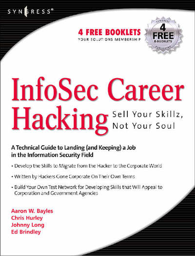 Cover for Chris Hurley · InfoSec Career Hacking: Sell Your Skillz, Not Your Soul (Paperback Book) (2005)