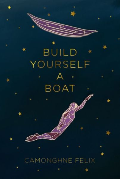 Cover for Camonghne Felix · Build Yourself a Boat (Paperback Book) (2019)