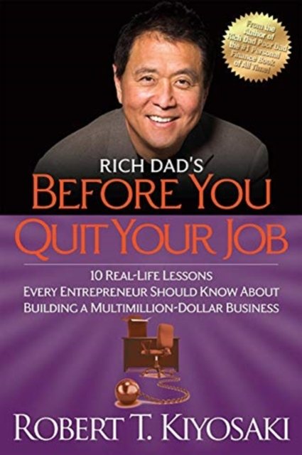 Cover for Robert T. Kiyosaki · Rich Dad's Before You Quit Your Job: 10 Real-Life Lessons Every Entrepreneur Should Know About Building a Million-Dollar Business (Paperback Book) (2022)