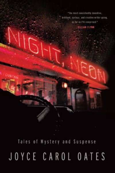 Cover for Joyce Carol Oates · Night, Neon - Tales of Mystery and Suspense (Paperback Bog) (2022)