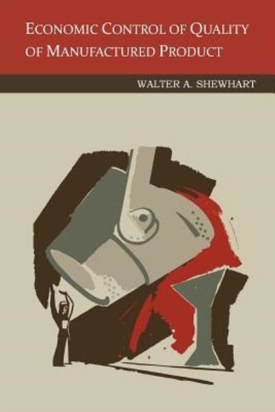 Cover for Walter a Shewhart · Economic Control of Quality of Manufactured Product (Paperback Book) (2015)