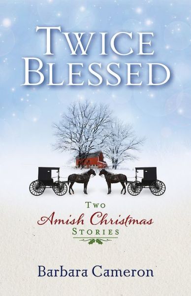 Cover for Barbara Cameron · Twice Blessed: Two Amish Christmas Stories (Paperback Book) (2015)