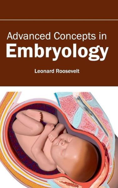 Cover for Leonard Roosevelt · Advanced Concepts in Embryology (Hardcover Book) (2015)