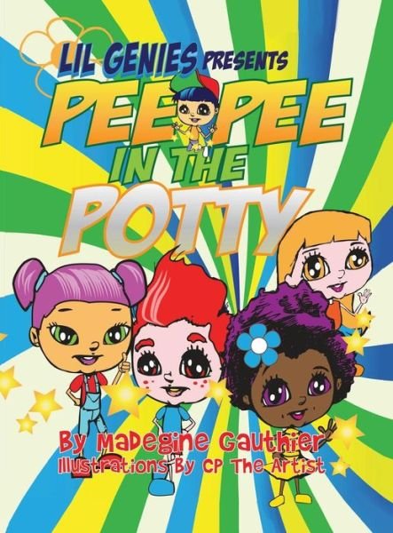 Cover for Madegine Gauthier · Lil Genies Presents Pee Pee in the Potty (Gebundenes Buch) (2014)