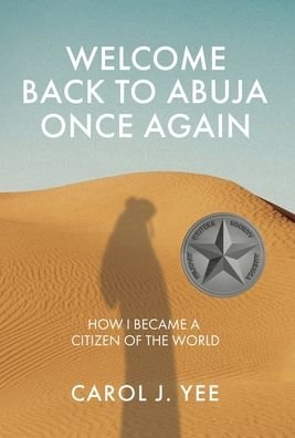 Cover for Carol J Yee · Welcome Back to Abuja Once Again (Innbunden bok) (2021)