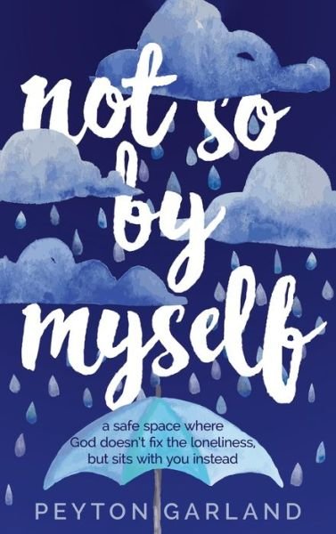 Cover for Peyton Garland · Not So by Myself (Hardcover Book) (2020)