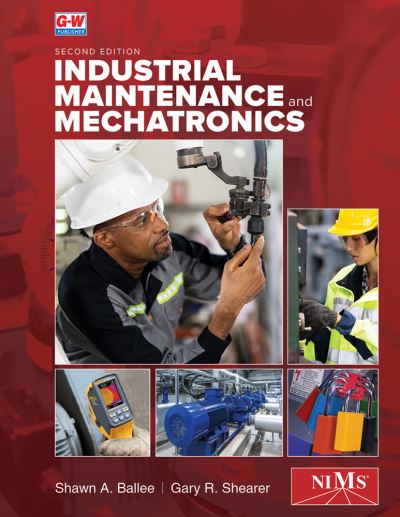 Industrial Maintenance and Mechatronics - Shawn A. Ballee - Kirjat - Goodheart-Willcox Publisher - 9781637767115 - maanantai 21. marraskuuta 2022