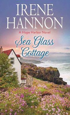 Cover for Irene Hannon · Sea Glass Cottage (Hardcover Book) (2022)