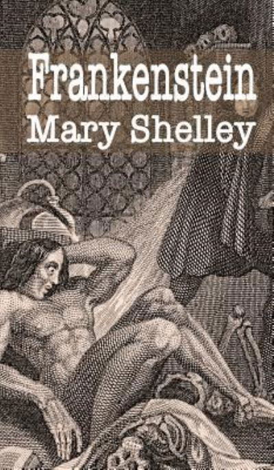 Cover for Mary Shelley · Frankenstein (Hardcover Book) (2018)