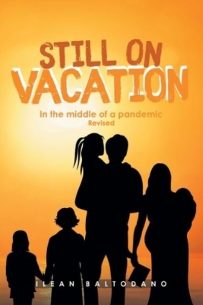 Cover for Ilean Baltodano · Still on Vacation (Paperback Book) (2021)