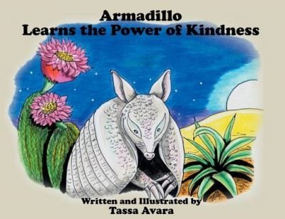 Cover for Tassa Avara · Armadillo Learns the Power of Kindness (Paperback Bog) (2018)