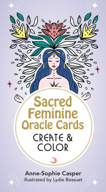 Sacred Feminine Oracle Cards: Create and Color: 33 Customizable Cards and Step-by-Step Guidebook for Channeling the Divine - Anne-Sophie Casper - Książki - Ulysses Press - 9781646044115 - 20 października 2022