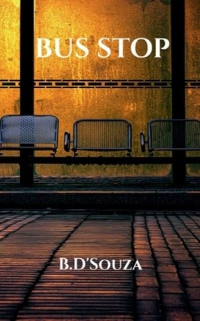 Cover for B d'Souza · Bus Stop (Bog) (2020)