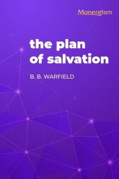 Cover for B B Warfield · The Plan of Salvation (Taschenbuch) (2022)