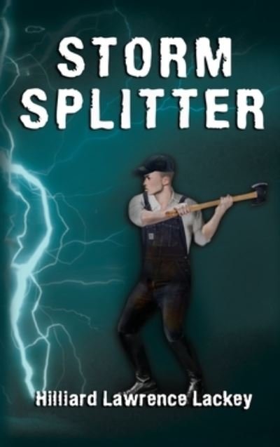 Cover for Hilliard Lawrence Lackey · Storm Splitter (Hardcover Book) (2020)